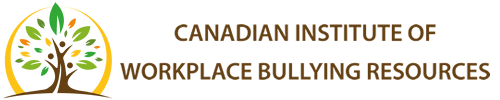 The Canadian Institute of Workplace Bullying Resources