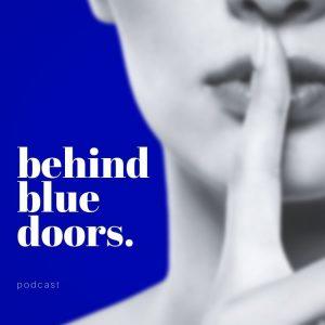 Behind Blue Doors podcast