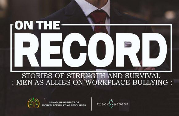 On the Record: Men as Allies on Workplace Bullying