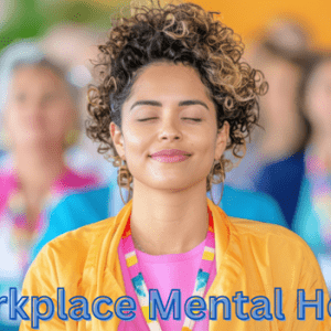 Protecting Mental Health in the Workplace